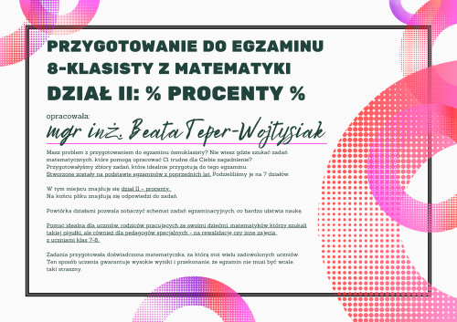 Pomoc do druku: Dział II - procenty - Przygotowanie do egzaminu 8