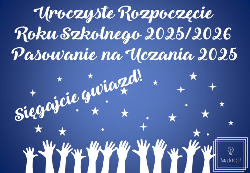 Dekoracja do druku: ZESTAW Rozpoczęcie roku szkolnego i pasowanie nr 7 - sięgajcie gwiazd 2025