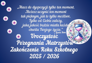 Dekoracja do druku: Masz do dyspozycji tylko ten moment... - ZESTAW zakończenie roku + pożegnanie maturzystów 2026