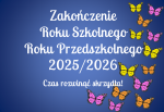 Dekoracja do druku: Czas rozwinąć skrzydła - ZESTAW na Zakończenie Roku Szkolnego i Przedszkolnego 2026