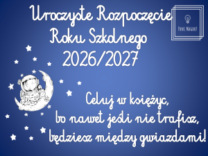 Dekoracja do druku: Rozpoczęcie roku szkolnego nr 5 - Celuj w księżyc... 2026