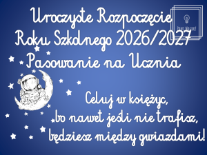 Dekoracja do druku: ZESTAW Rozpoczęcie roku szkolnego i Pasowanie na ucznia nr 5 - Celuj w księżyc... 2026