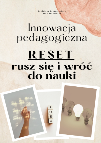 Materiały do druku: Innowacja pedagogiczna - Reset - rusz się i wróć do nauki