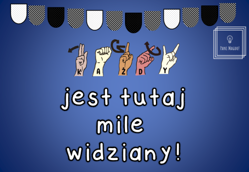 Dekoracja do druku: Każdy jest tutaj milie widziany 
