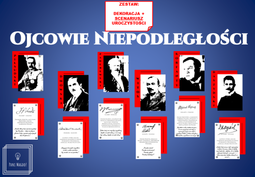 Dekoracja do druku: ZESTAW - Scenariusz Uroczystości 11 Listopada  + Dekoracja "Ojcowie Niepodległości"