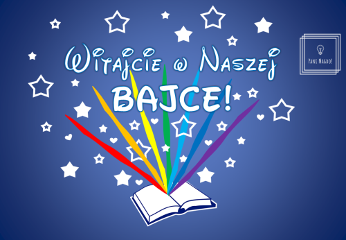 Dekoracja do druku: Witajcie w Naszej BAJCE 