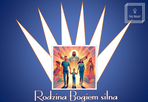 Dekoracja do druku: Rodzina Bogiem silna 